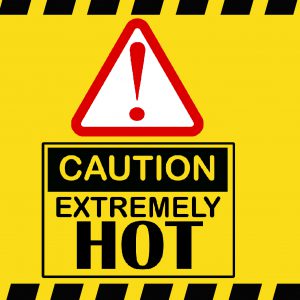 Caution – EXTREMELY HOT
