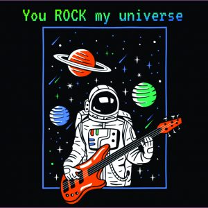 You ROCK my universe