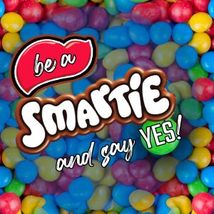 Be a smartie and say YES